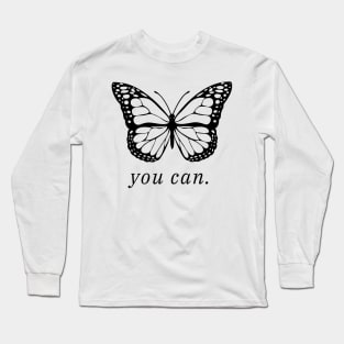 You can... Long Sleeve T-Shirt